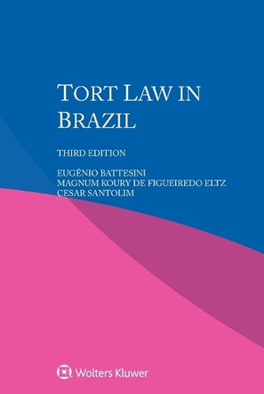 Tort Law in Brazil by Eugênio Battesini 9789403536682