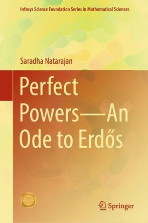 Perfect Powers - An Ode to Erdős by Saradha Natarajan 9789819625987