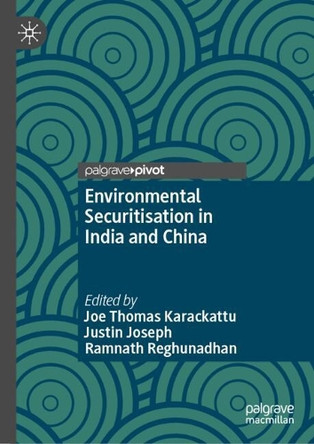 Environmental Securitization in India and China by Joe Thomas Karackattu 9789819791590