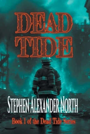 Dead Tide by Stephen Alexander North 9798224836673
