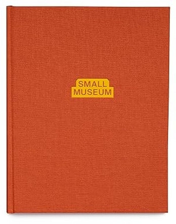 Small Museum by Simone Rosenbauer 9781915423825