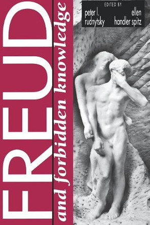 Freud and Forbidden Knowledge by Peter L. Rudnytsky 9780814774373