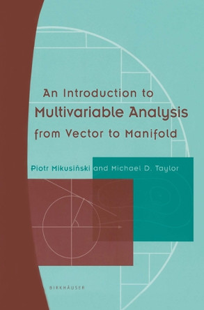 An Introduction to Multivariable Analysis from Vector to Manifold by Piotr Mikusinski 9781461266006