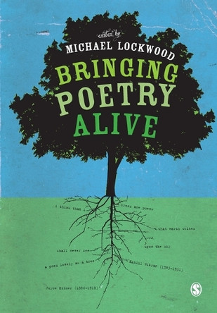Bringing Poetry Alive: A Guide to Classroom Practice by Michael Lockwood 9780857020741