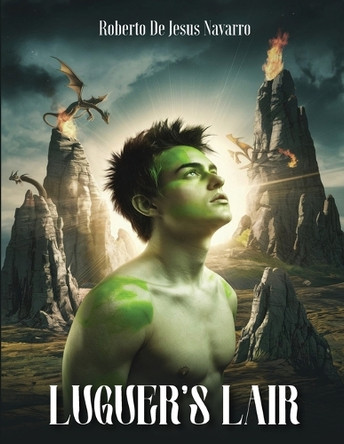 Luguer's Lair by Roberto de Jesús Navarro 9798330527274