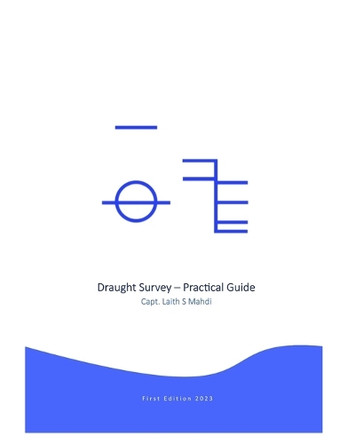 Draught Survey - Practical Guide by L S Mahdi 9791041527427