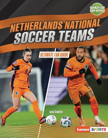Netherlands National Soccer Teams: Ultimate Fan Guide by Janie Scheffer 9798765689417