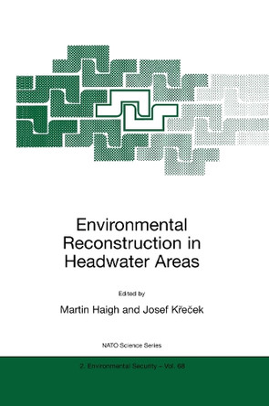 Environmental Reconstruction in Headwater Areas by Martin F. Bach 9780792362951