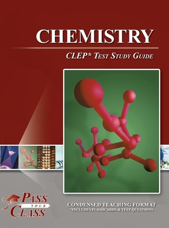 Chemistry CLEP Test Study Guide by Passyourclass 9798890060686