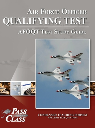 Air Force Officer Qualifying Test - AFOQT Test Study Guide by Passyourclass 9798890061386