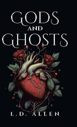 Gods and Ghosts by L D Allen 9781779626714