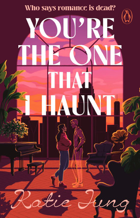 You're The One That I Haunt by Katie Jung 9781804999615