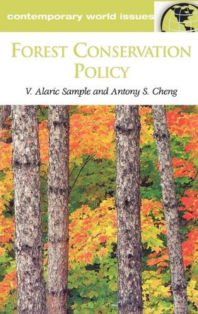 Forest Conservation Policy: A Reference Handbook by V. Alaric Sample 9781576079911