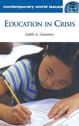 Education in Crisis: A Reference Handbook by Judith A. Gouwens 9781598841701