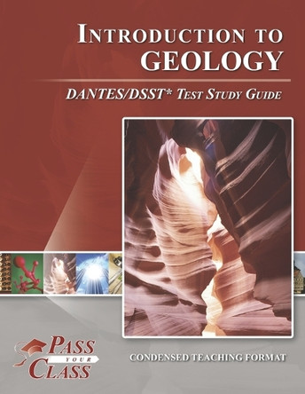 Introduction to Geology DANTES/DSST Test Study Guide by Passyourclass 9781614336730