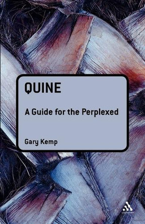 Quine: A Guide for the Perplexed by Gary Kemp 9780826484871