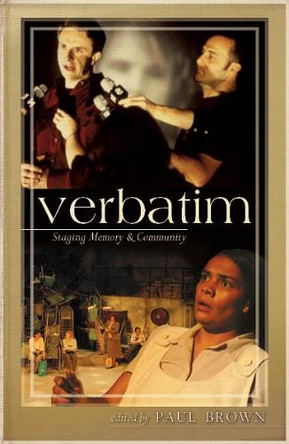 Verbatim: Staging Memory and Community by Paul Brown 9780868198798