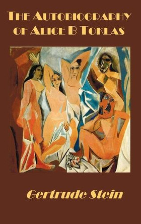 The Autobiography of Alice B Toklas by MS Gertrude Stein 9781849023481