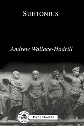Suetonius by Andrew Wallace-Hadrill 9781853994517