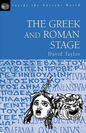The Greek and Roman Stage by David Taylor 9781853995910