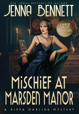 Mischief at Marsden Manor: A 1920s Murder Mystery by Jenna Bennett 9781942939627