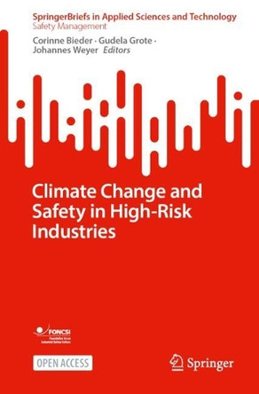 Climate Change and Safety in High-Risk Industries by Corinne Bieder 9783031569944