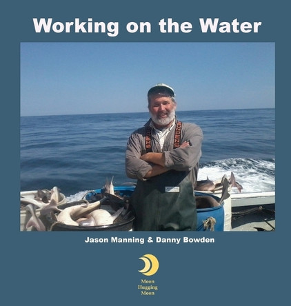 Working on the Water by Jason Manning 9798991267724