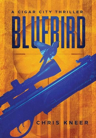 Bluebird: A Cigar City Thriller by Chris Kneer 9798991366601