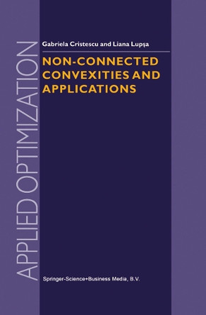 Non-Connected Convexities and Applications by Gabriela Cristescu 9781461348818
