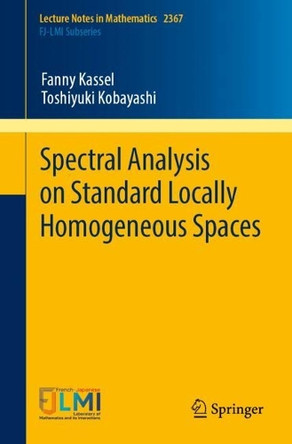Spectral Analysis on Standard Locally Homogeneous Spaces by Fanny Kassel 9789819619597