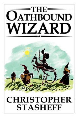 The Oathbound Wizard by Christopher Stasheff 9798231065660