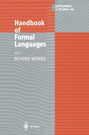 Handbook of Formal Languages: Volume 3 Beyond Words by Grzegorz Rozenberg 9783642638596