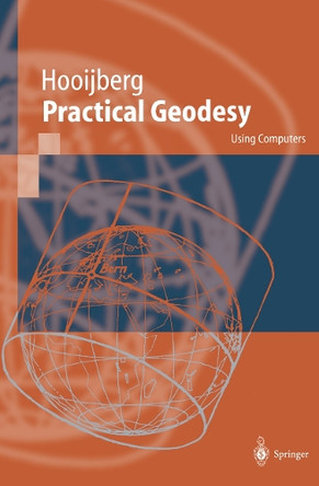 Practical Geodesy: Using Computers by Maarten Hooijberg 9783642644665
