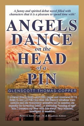 Angels Dance on the Head of a Pin by Glenscott Thomas Copper 9781489744739
