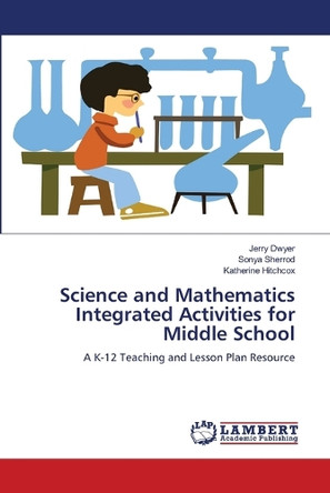 Science and Mathematics Integrated Activities for Middle School by Jerry Dwyer 9783844313550