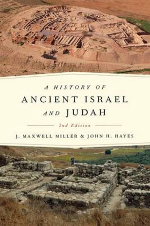History of Ancient Israel and Judah by J.Maxwell Miller 9780334041177