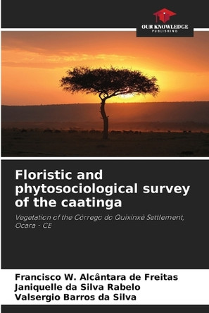 Floristic and phytosociological survey of the caatinga by Francisco W Alcântara de Freitas 9786208536749