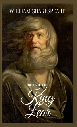 The Tragedy of King Lear by William Shakespeare 9789356529854