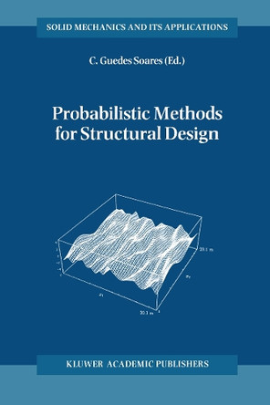 Probabilistic Methods for Structural Design by Carlos Guedes Soares 9789401063661