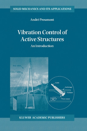 Vibration Control of Active Structures: An Introduction by A. Preumont 9789401063852