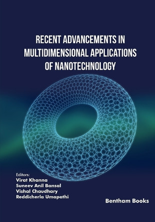 Recent Advancements in Multidimensional Applications of Nanotechnology by Suneev Anil Bansal 9789815238860