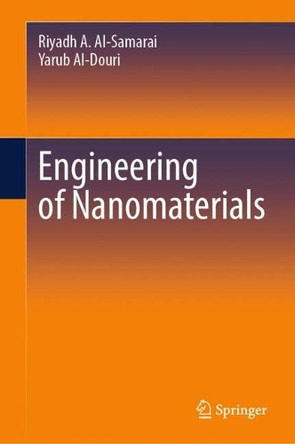 Engineering of Nanomaterials by Riyadh A. Al-Samarai 9789819554980