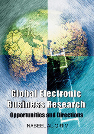 Global Electronic Business Research: Opportunities and Directions by  9781591406426