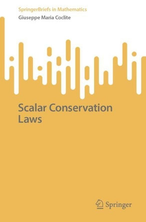 Scalar Conservation Laws by Giuseppe Maria Coclite 9789819739837