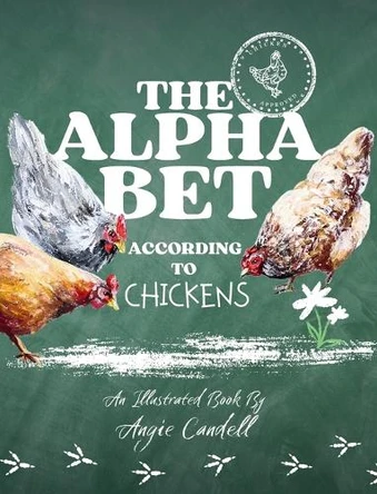The Alphabet According to Chickens by Angie Candell 9798330510764