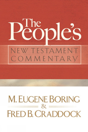 The People's New Testament Commentary by M. Eugene Boring 9780664235925