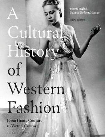 A Cultural History of Western Fashion: From Haute Couture to Virtual Couture by Professor Bonnie English