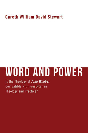 Word and Power by Gareth William David Stewart 9781625645906
