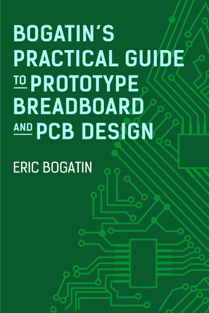 Bogatin's Practical Guide to Transmission Line Design and Characterization for Signal Integrity Applications by Eric Bogatin 9781630818517
