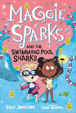 Maggie Sparks and the Swimming Pool Sharks: Book 2 by Steve Smallman 9781631639272